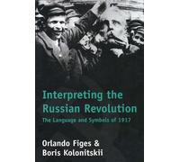 Orlando Figes Boris Kolonit Interpreting the Russian Revoluti (Copertina rigida)