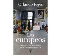 Orlando Figes María Serrano Giménez Los europeos (Tascabile)