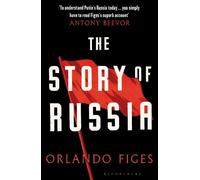 Orlando Figes The Story of Russia (Tascabile)