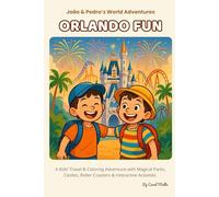 Orlando Fun: A Kids’ Travel & Coloring Adventure with Magical Parks, Castles, Roller Coasters & Interactive Activities