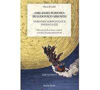 «Orlando Furioso» di Ludovico Ariosto. Versione semplificata per ragazzi