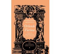 Orlando Furioso: Translated into English Heroical Verse by Sir John Harington