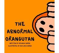 Orlando Garza The Abnormal Orangutan (Copertina rigida)