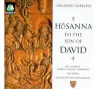 ORLANDO GIBBONS Gibbons: Hosanna To The Son Of David (CD)
