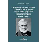 Orlando innamorato di Bojardo. Orlando Furioso di Ariosto