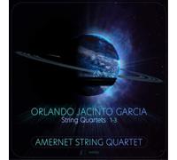 Orlando Jacinto Garcia Orlando Jacinto Garcia: String Quartets 1-3 (CD) Album