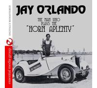 Orlando, Jay - Man Who Plays the Horn Aplenty