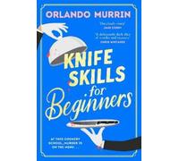 Orlando Murrin Knife Skills for Beginners (Copertina rigida)