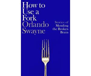 Orlando Swayne How to Use a Fork (Copertina rigida)