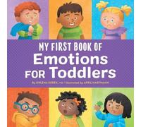 Orlena Kerek MD April Hartman My First Book of Emotions for Toddler (Tascabile)