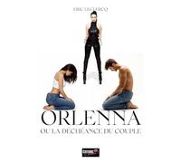 Orlenna ou la déchéance du couple