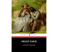 Orley Farm: The 1862 English Literary Classic