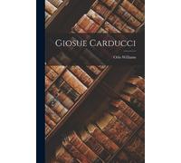 Orlo Williams Giosue Carducci (Tascabile)