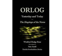 Orlog Yesterday and Today: The Shapings of the Norns