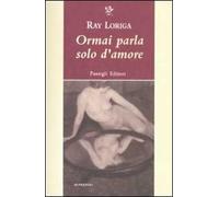 Ormai parla solo d'amore