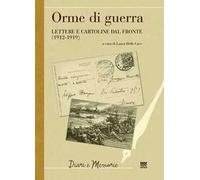 Orme di guerra. Lettere e cartoline dal fronte (1912-1919)