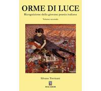 Orme di luce. Ricognizione della giovane poesia italiana (Vol. 2)