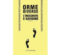 Orme diverse. L'ingegnere e Davidino