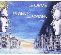 Audio Cd Orme (Le) - Felona E/and Sorona 2016 (2 Cd)