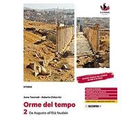 Orme nel tempo. Per il biennio delle Scuole superiori. Con e-book. Con espansione online. Da Augusto all'età feudale (Vol. 2)