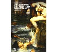 Orme sull'acqua, orme nella terra. Temi di natura e di metodo in archeologia