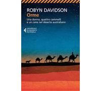 Orme. Una donna, quattro cammelli e un cane nel deserto australiano