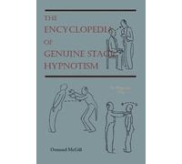 Ormond McGill The Encyclopedia of Genuine Stage Hypnotism (Tascabile)