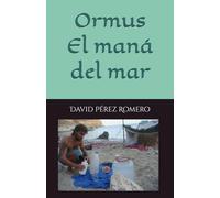 Ormus, el maná del mar