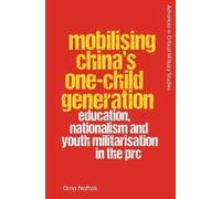 Orna Naftali Mobilising China's One-Child Generation (Copertina rigida)