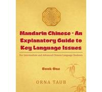 Orna Taub Mandarin Chinese - An Explanatory Guide to Key Language Is (Tascabile)