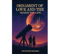 ORNAMENT OF LOVE AND THE SEARCH FOR LIFE