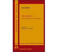 Ornamenti. Arte, filosofia e letteratura