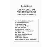 Ornata solo dai miei ridicoli versi. Una raccolta di poesie
