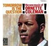 ORNETTE COLEMAN - Tomorrow Is the Question (UK Import)