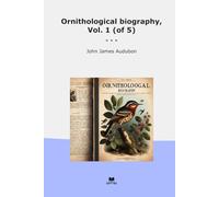 Ornithological biography, Vol. 1 (of 5)