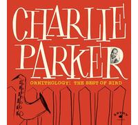 Charlie Parker Ornithology: The Best of Bird (CD) Album