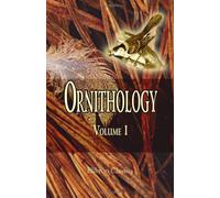 Ornithology: Volume 1: Land birds