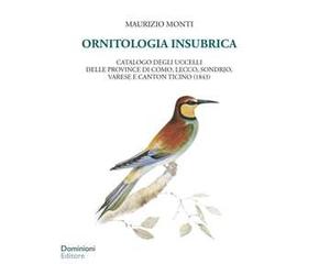 Ornitologia insubrica. Catalogo degli uccelli delle province di Como, Lecco, Sondrio, Varese e Canton Ticino (1843)