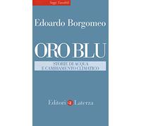 Oro blu. Storie di acqua e cambiamento climatico