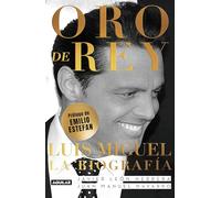 Oro de Rey. Luis Miguel, la biografía / King's Gold. Luis Miguel, the biography