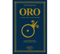 Oro. Il libro perduto dell'alchimia - Regardie Israel