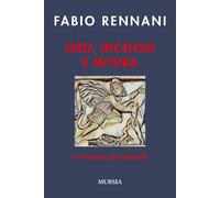 Oro, incenso e Mithra. Un mistero per Innocenti - Rennani Fabio