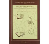 Oro, Pane e Scrittura. Memorie di una Comunità "Inter Vercellas Et Eporediam"