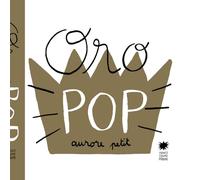 Oro pop. Ediz. illustrata