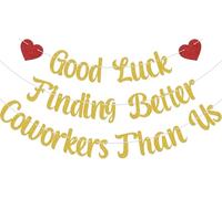 Oro & Red Good Luck Finding Better Coworkers Than Us Banner, collega che lascia decorazioni, forniture per feste di pensionamento felice, Who said you could leave addio party decorations