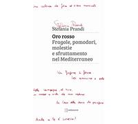 Oro rosso. Fragole, pomodori, molestie e sfruttamento nel Mediterraneo