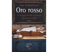 Oro rosso. Il secondo thriller culinario di Xavier Kieffer