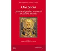 Oro sacro. Aspetti religiosi ed economici da Atene a Bisanzio