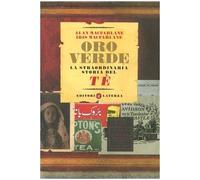 Oro verde. La straordinaria storia del tè