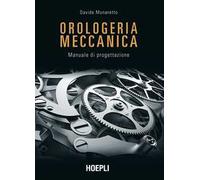 Orologeria meccanica. Manuale di progettazione